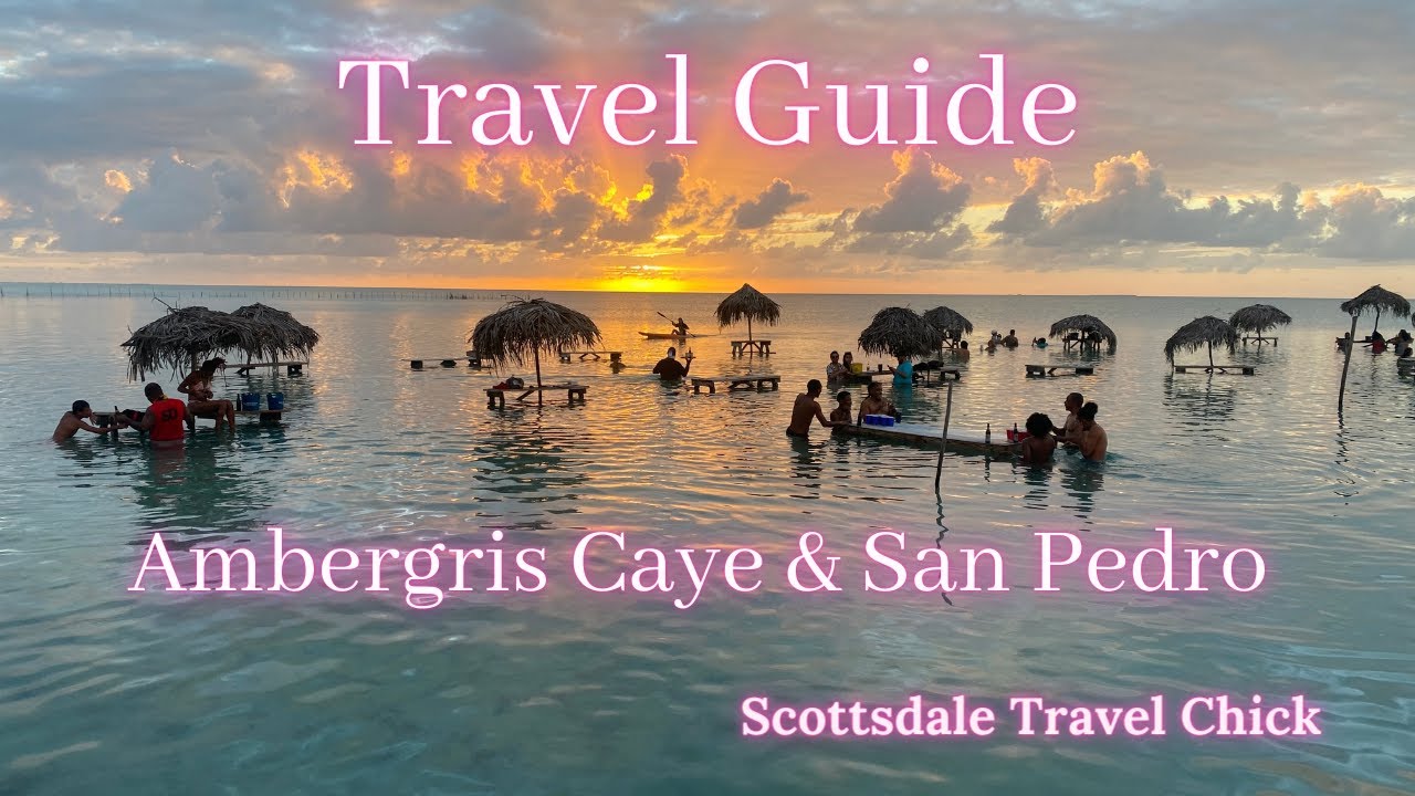 Travel Guide to Ambergris-San Pedro:  Everything You Need to Know. Where To Stay. Dining & Nightlife