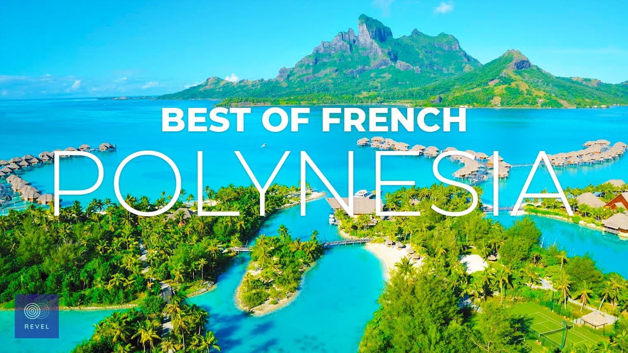 French Polynesia | The Best of French Polynesia Travel Guide
