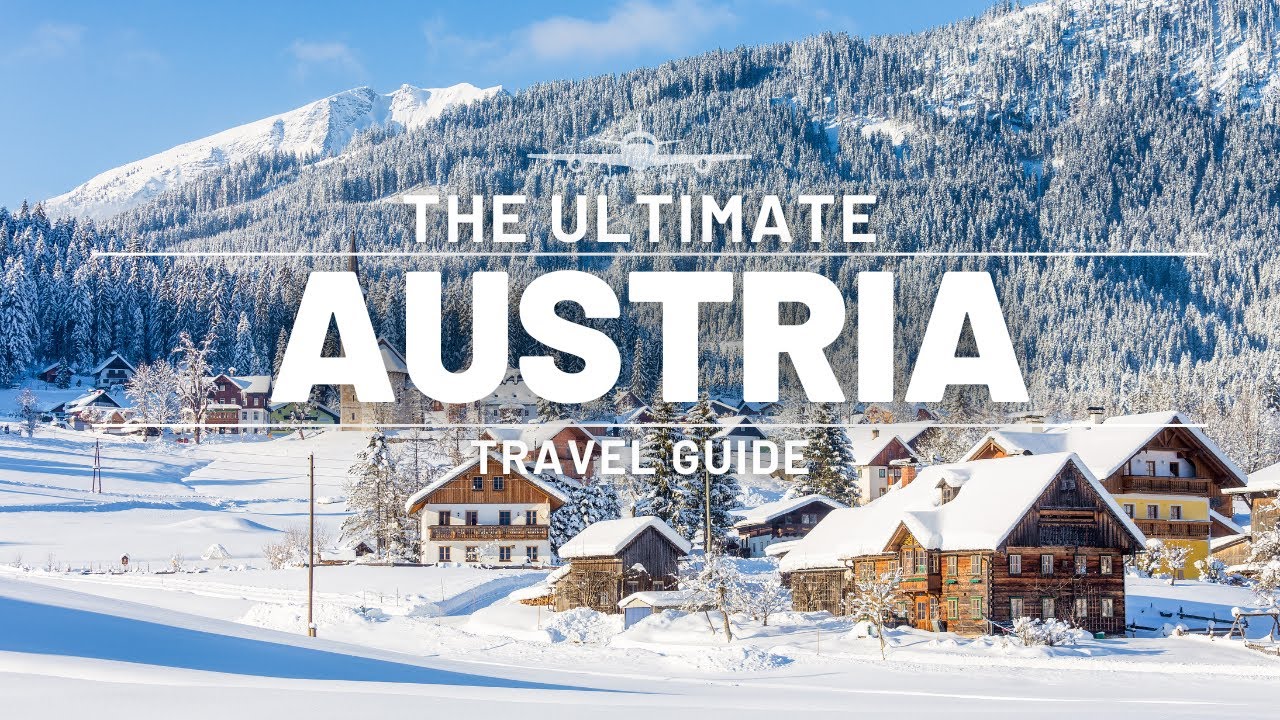 AUSTRIA | ULTIMATE TRAVEL GUIDE | EUROPE EDITION