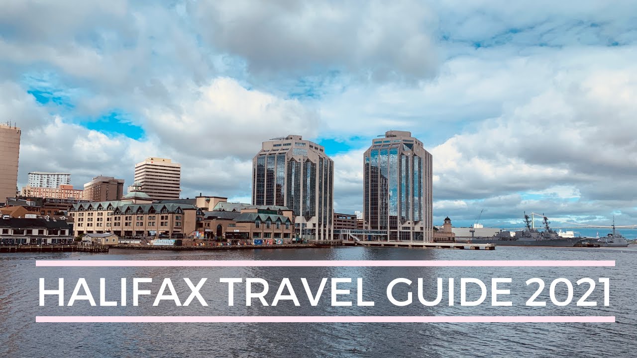 Travel Guide to HALIFAX NOVA SCOTIA 2021 4K| Atlantic Canada