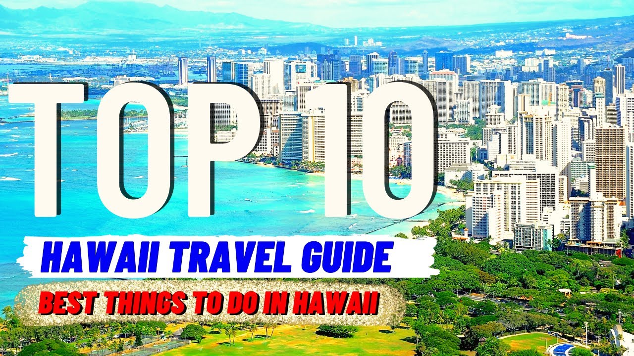Hawaii Travel Guide: 10 Things To Do in Hawaii | Global Explorer