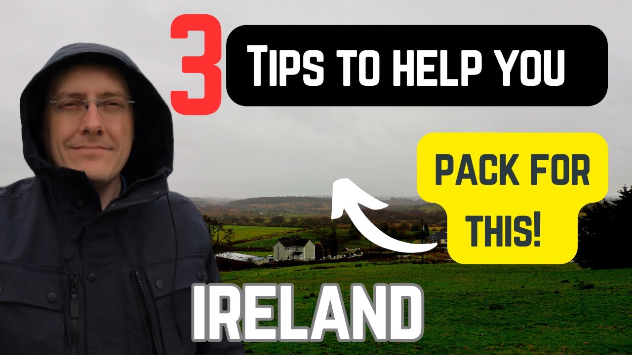 Packing for Ireland what to bring for your trip - Travel Guide
