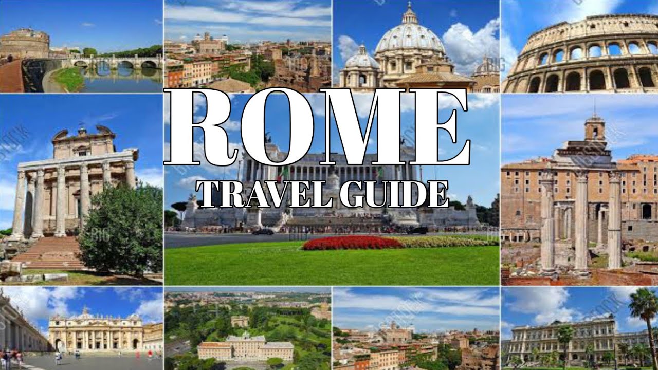 Rome Travel Guide 2023  - Best Places To Visit In Rome Italy 2023